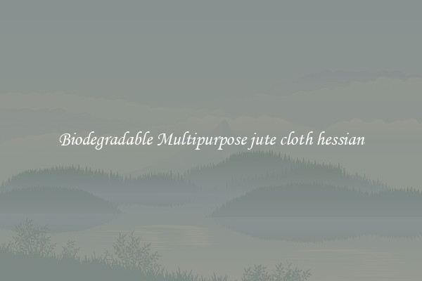 Biodegradable Multipurpose jute cloth hessian