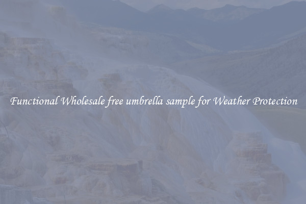Functional Wholesale free umbrella sample for Weather Protection