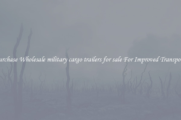 Purchase Wholesale military cargo trailers for sale For Improved Transport 