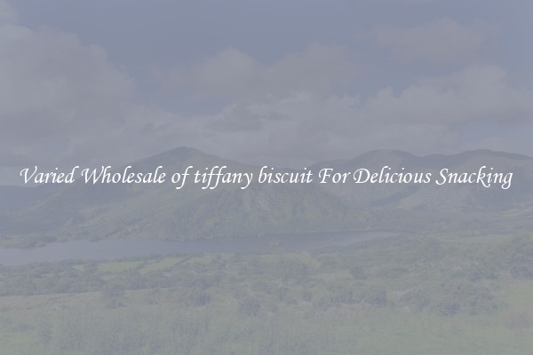 Varied Wholesale of tiffany biscuit For Delicious Snacking 