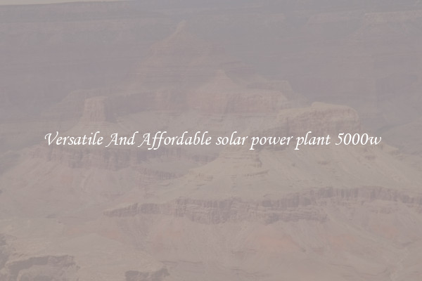 Versatile And Affordable solar power plant 5000w