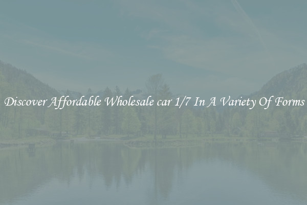 Discover Affordable Wholesale car 1/7 In A Variety Of Forms