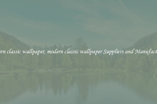 modern classic wallpaper, modern classic wallpaper Suppliers and Manufacturers