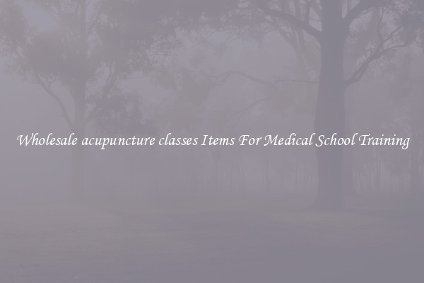 Wholesale acupuncture classes Items For Medical School Training