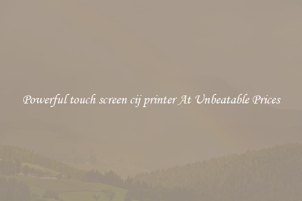 Powerful touch screen cij printer At Unbeatable Prices