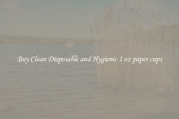 Buy Clean Disposable and Hygienic 1 oz paper cups