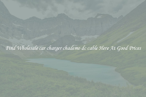 Find Wholesale car charger chademo dc cable Here At Good Prices