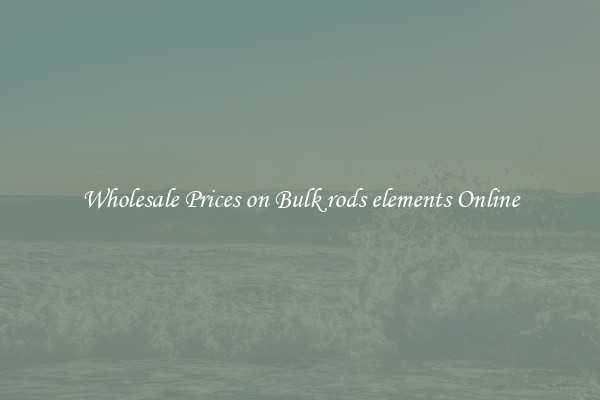 Wholesale Prices on Bulk rods elements Online