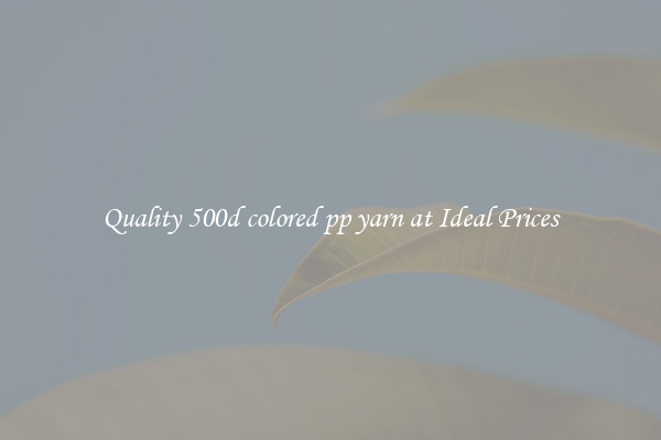 Quality 500d colored pp yarn at Ideal Prices